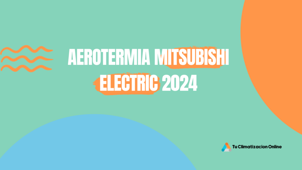 Aerotermia Mitsubishi Electric